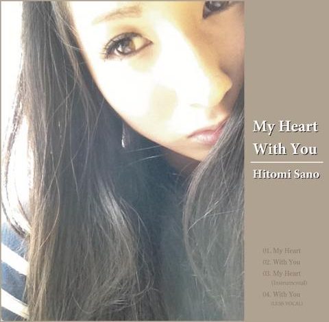 佐野仁美「My Heart / With You」
